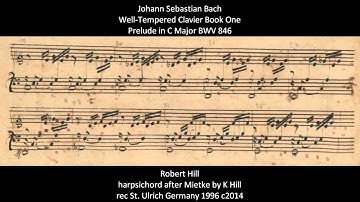 J S Bach: Well-Tempered Clavier Book One: Prelude in C Major BWV 846 Robert Hill, harpsichord