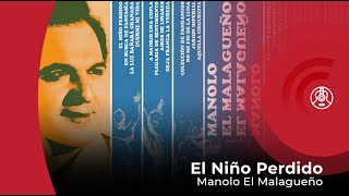 Video-Miniaturansicht von „Manolo El Malagueño - El Niño Perdido (con letra - lyrics video)“