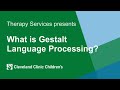 What is Gestalt Language Processing?