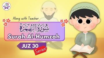 Learn Quran For Kids | Surah Al Humazah (سورة الهمزة) | Zillnoorain Kids