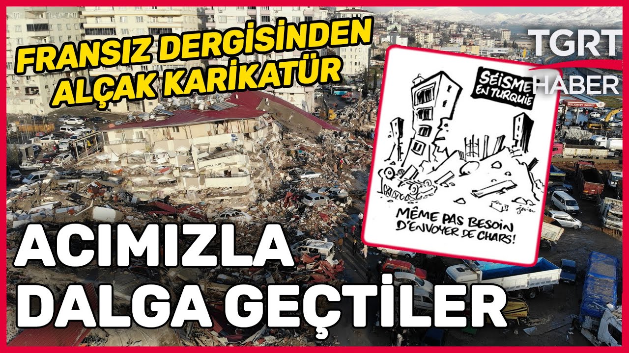 ⁣Fransız Dergisi Charlie Hebdo'dan Hadsiz Karikatür: Deprem Acımızla Alay Ettiler – TGRT Haber