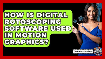 How Is Digital Rotoscoping Software Used In Motion Graphics? - The Animation Reel