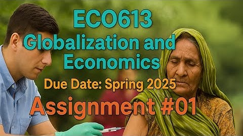 ECO613 Assignment 01 | Globalization and Economics | Spring 2025 | Health Crisis in Pakistan