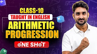 📈 Arithmetic Progressions Full Chapter | Class 10 Maths One Shot 💯 | Taught in English | Murtaza Sir