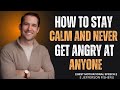 How to Stay Calm When Everything Annoys You | Jefferson Fisher