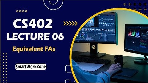 CS402 LECTURE 6 | Finite automaton (FA), examples, Equivalent FAs | EASY METHOD