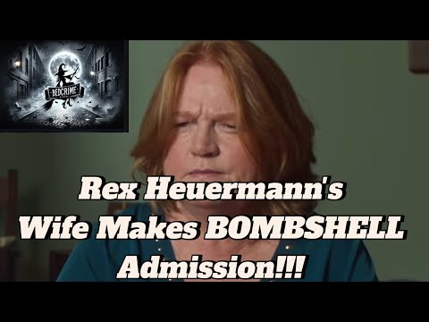 Video Rex Heuermann's Wife Makes BOMBSHELL Admission!!