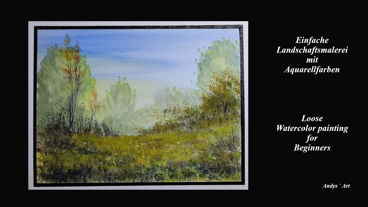 Einfache Schritte zur Aquarell Landschaftsmalerei , Loose Watercolor Painting for Beginners