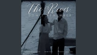 The River Dont Remember