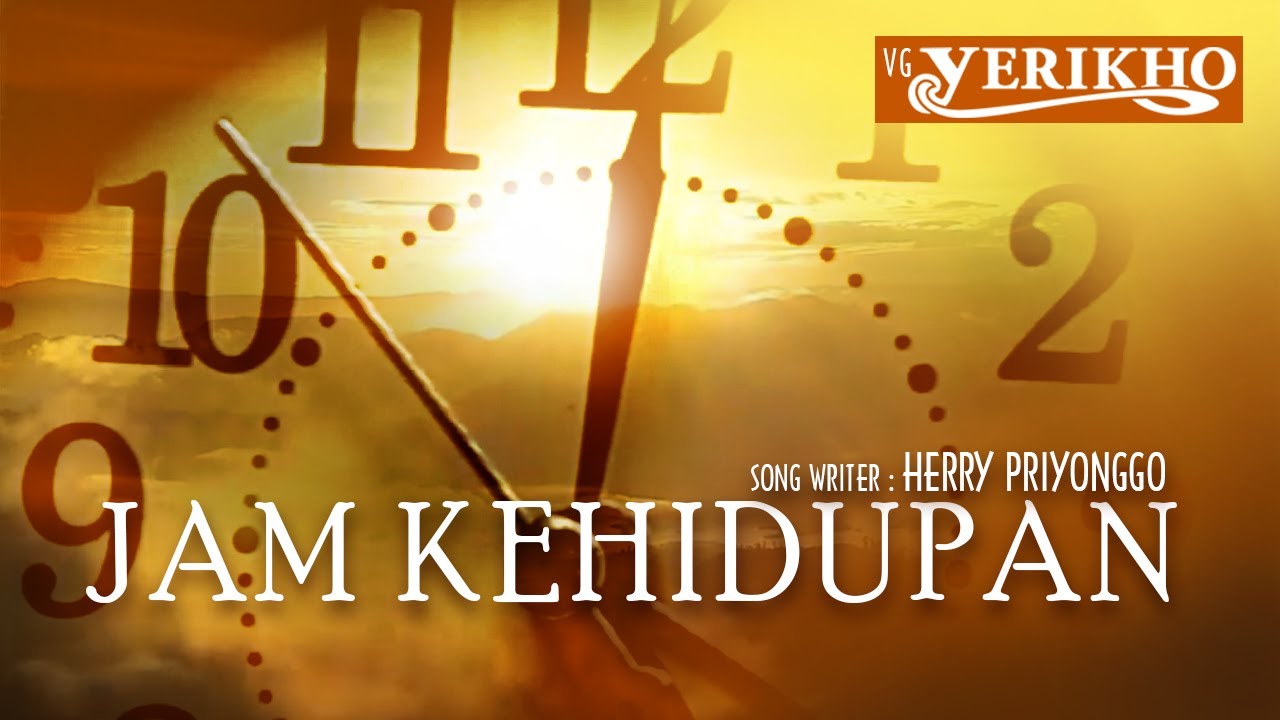 Jam Kehidupan | VG Yerikho Official Music Video