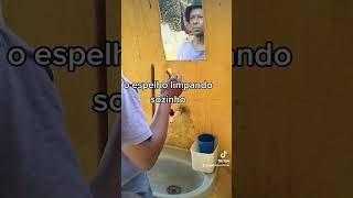 O Espelho Fantasma. Limpando Sozinho