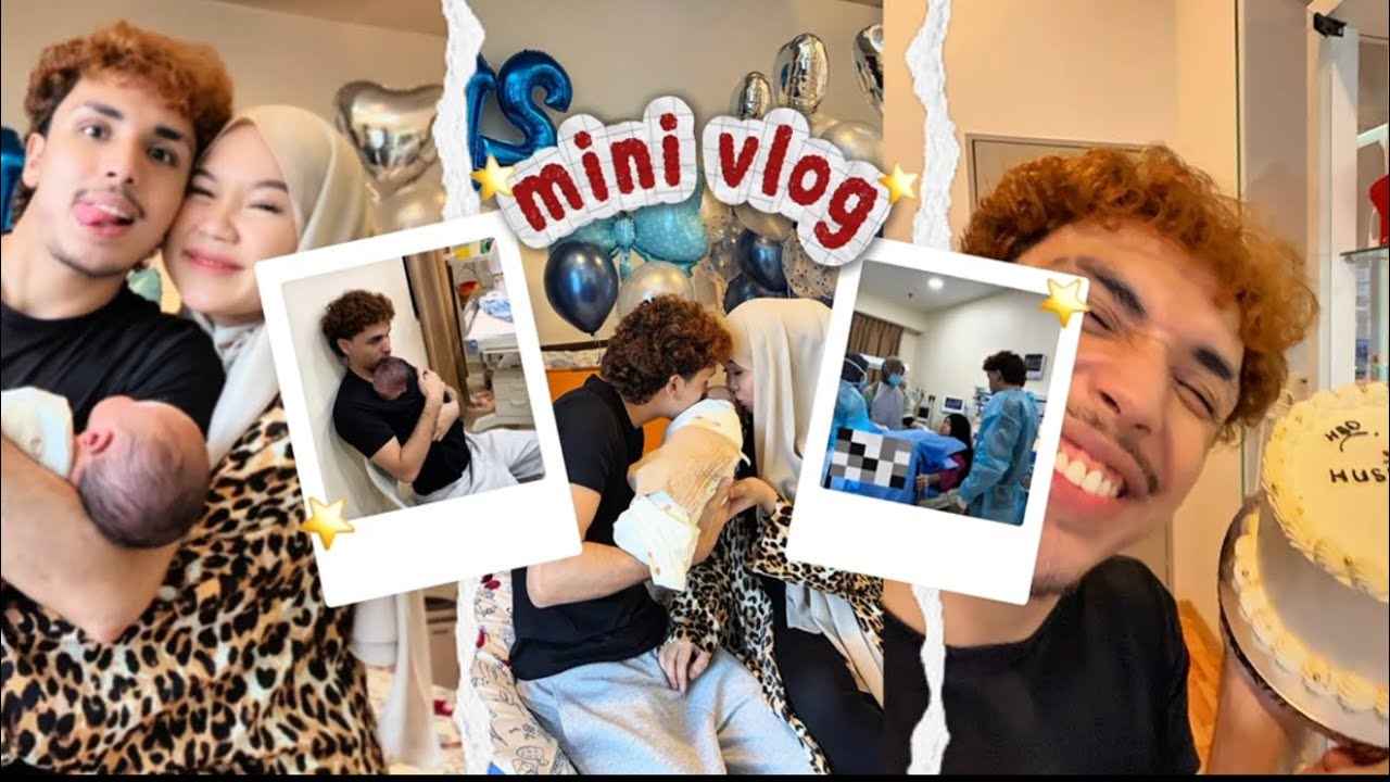 JOURNEY KELAHIRAN BABY PRINCE & HARI LAHIR DADDY PRINCE !! 