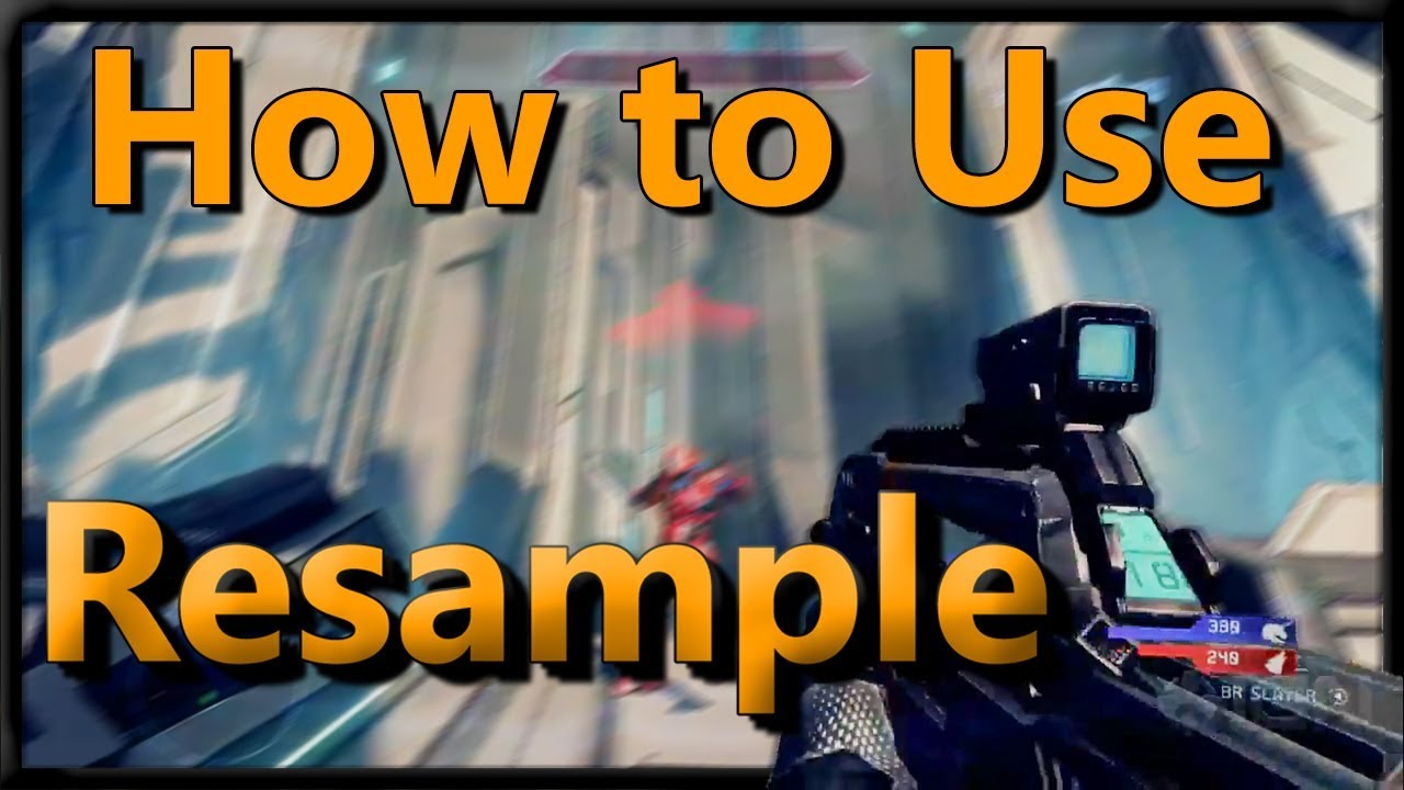 How to Use Resample for FPS Montages