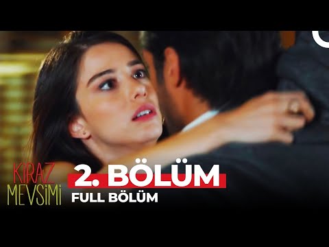 Kiraz Mevsimi 2. Bölüm