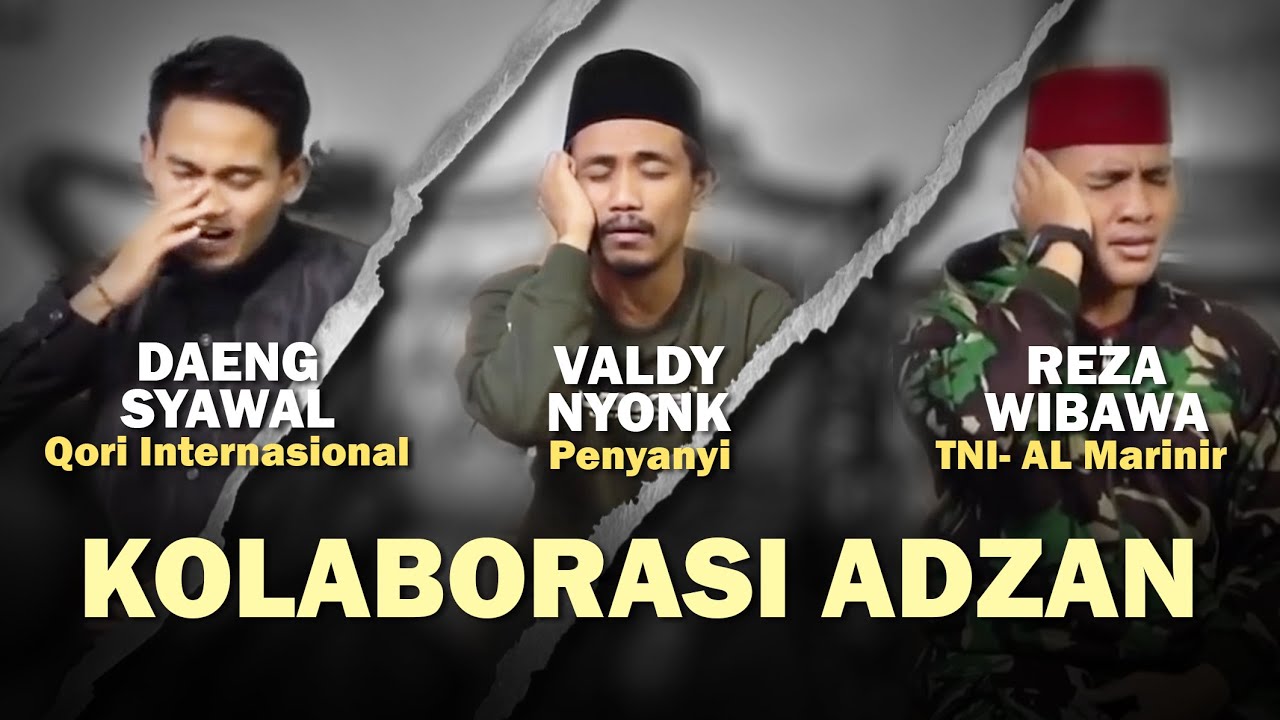 KOLABORASI ADZAN KURDI | VALDY NYONK, DAENG SYAWAL & REZA WIBAWA | Viral di Tiktok