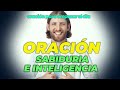 Oración, porque debes tener SABIDURÍA e INTELIGENCIA | Es necesario que tengas esto, ¡Entérate!