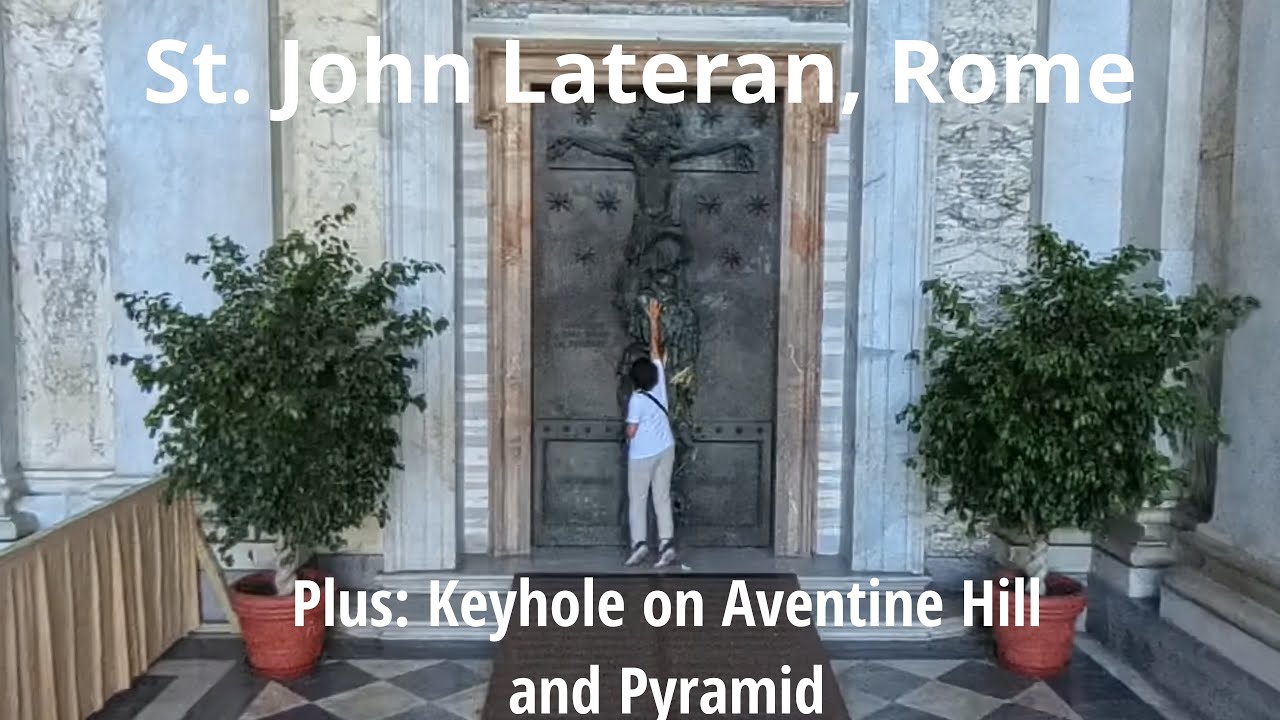 Quick look at The Basilica of St John Lateran | Aventine Hill Keyhole | Pyramid | Rome | 28 Jul 2025