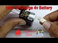 How to charge 4v Battery .by #Ashokatech