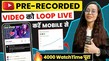 🔥Loop Live Stream से करे 4000 Youtube Watch Hours | How to Live Stream Pre Recorded Video on YouTube