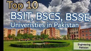 Top 10 BSIT univeristies in Pakistan | BSIT univeristies in pakistan | BSCS, BSCS univeristies