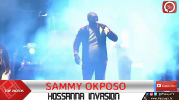 SAMMIE OKPOSO | HOSANNA INVASION 2019