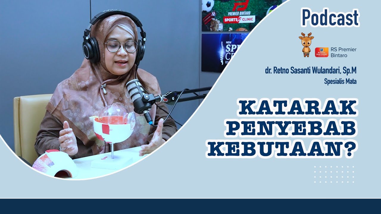 PODCAST: Katarak, Ini Tanda dan Gejala Khasnya!