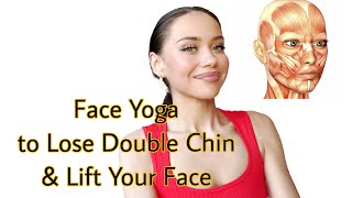 Face Yoga To Lose Double Chin & Lift Your Face Naturally