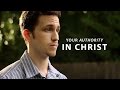 Your Authority in Christ | Inspirational Christian Video