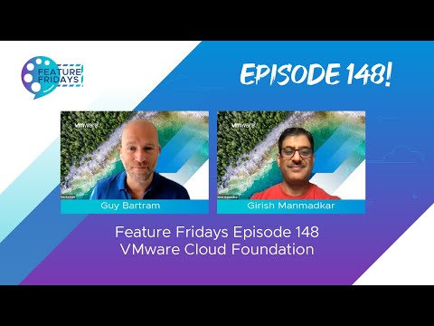 Feature Friday Episode 148 - VMware Cloud Foundation