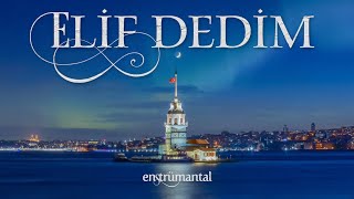 Elif Dedim ♫ Enstrümantal Fon Müziği ((Yeni)) Resimi