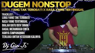 DJ TERBARU❗LUKA YANG TAK TEROBATI X BIALAH BATU DEN TANAK X HANYA SIMPANANMU - DJ GIO JS