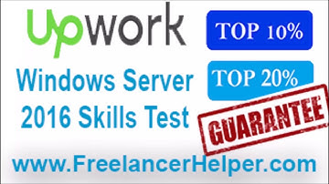 Pass Upwork Windows Server 2016 Skills Test answers-TOP 10%