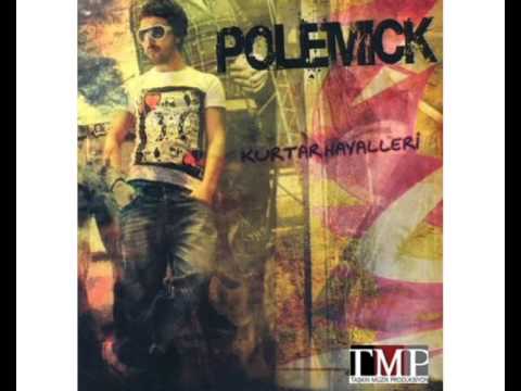 POLEMİCK - HERŞEY TANIŞIYOR SONLA