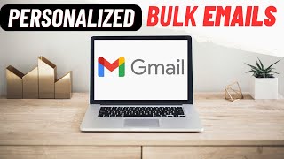 How To Send Customized Bulk Emails in Gmail Free | Mail Merge Using Gmail