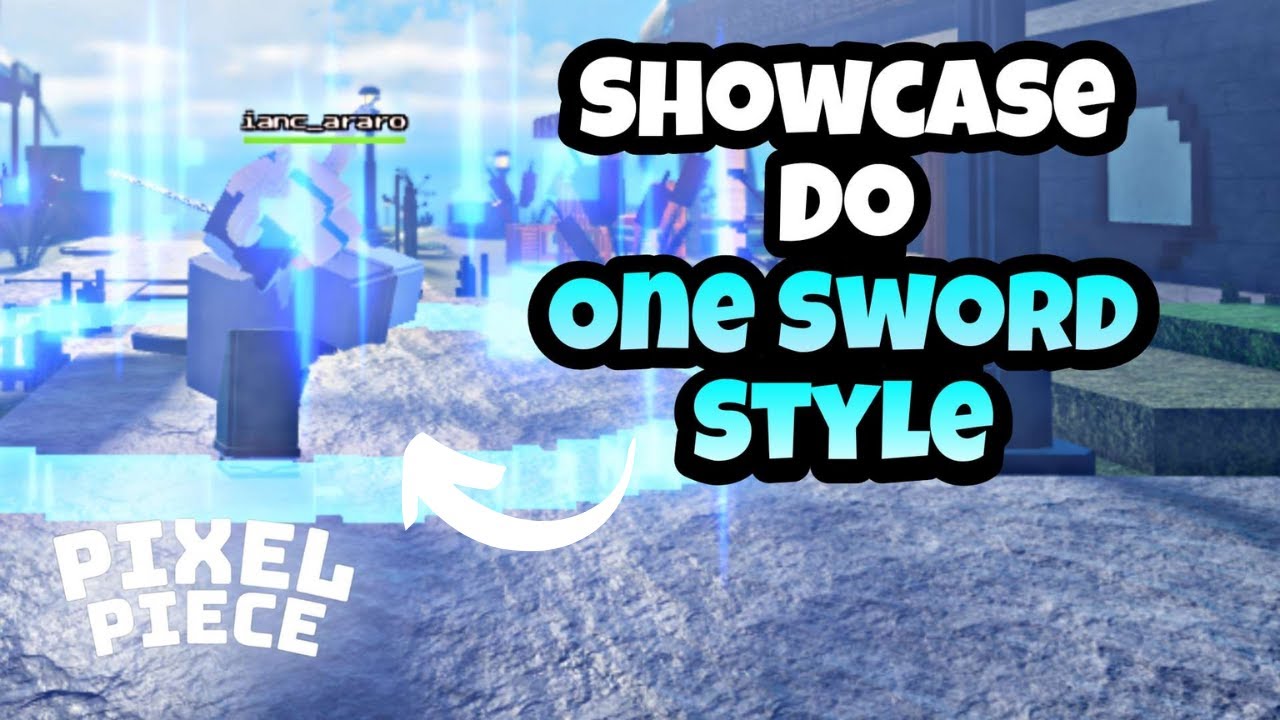 Showcase da 1SS (One Sword Style)