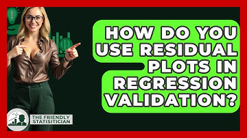 How Do You Use Residual Plots In Regression Validation? - The Friendly Statistician