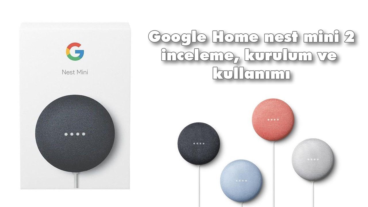 Google home nest mini 2 İnceleme ve kullanım örnekleri - YouTube
