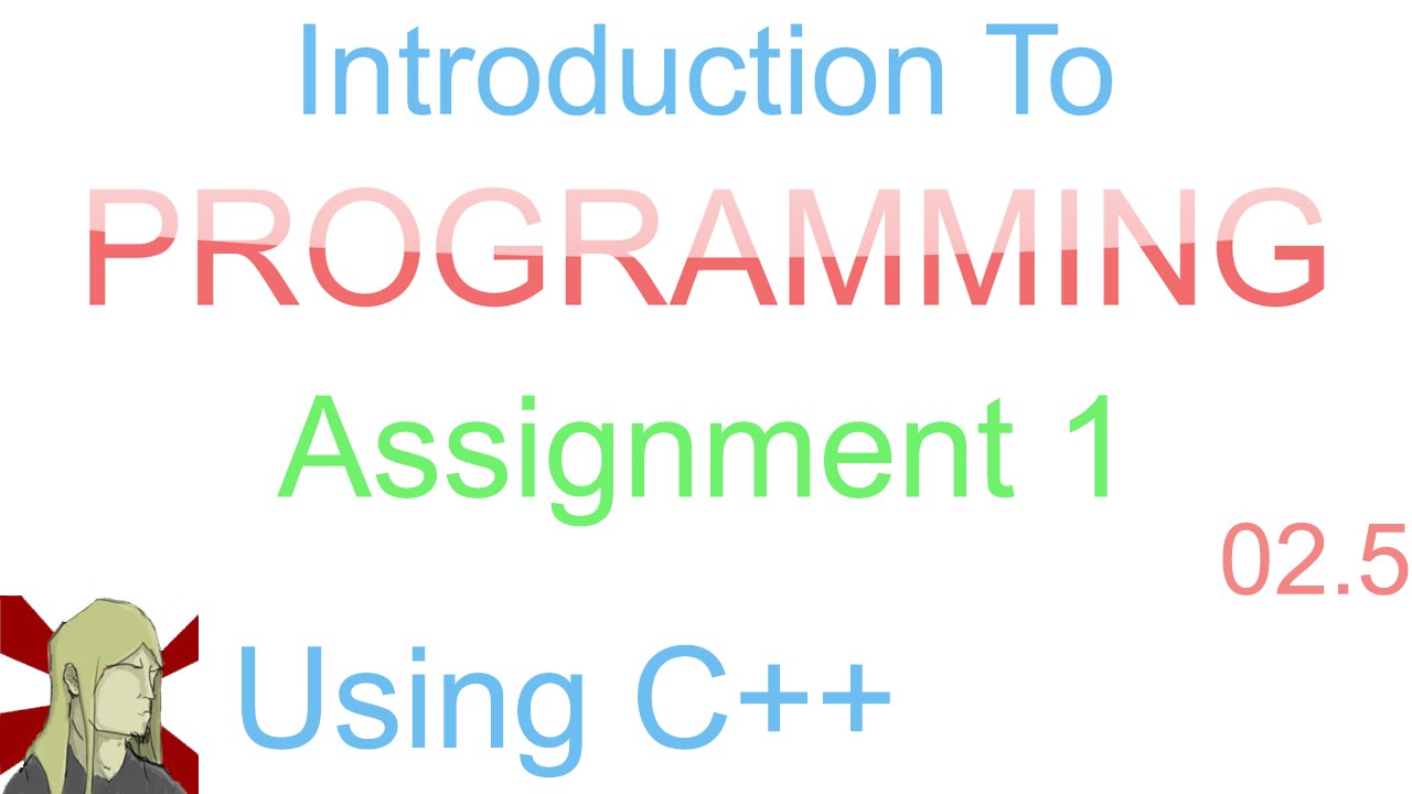 Introduction To Programming 2.5: Assignment 1 - YouTube