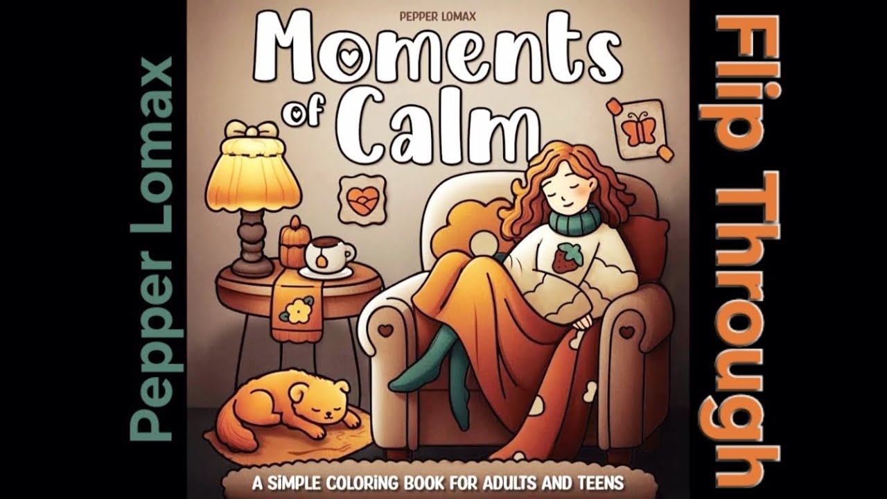 Moments of Calm Simple Coloring Book for Adults by Pepper Lomax Flip ...
