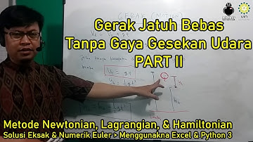 Kuliah Fisika - 01. Metode Euler pada Gerak Jatuh Bebas Tanpa Gaya Gesekan Udara - Part 2