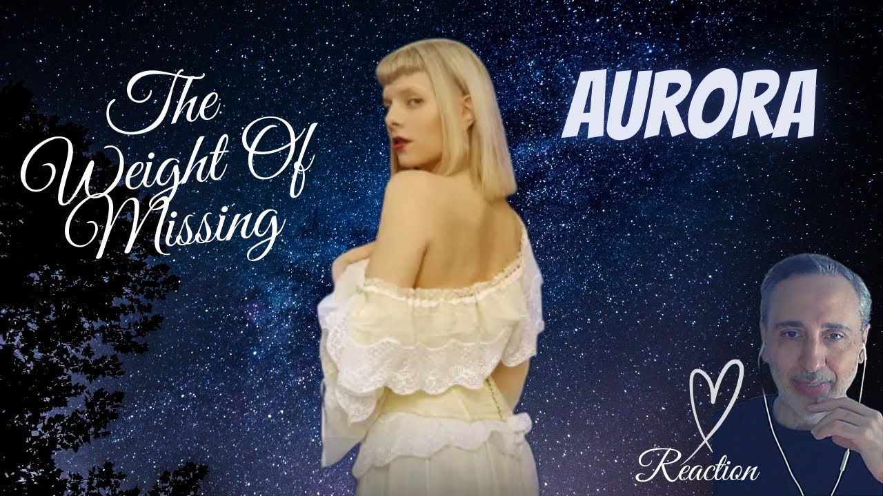 Full Reaction to Aurora's "The Weight of Missing" (Official Visualiser) - Love It!