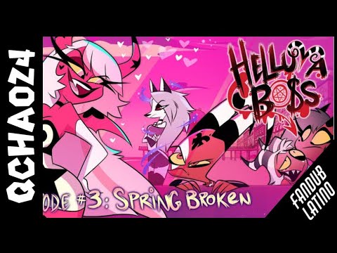 HELLUVA BOSS - Spring Broken // T1: Episodio 3 (Fandub Latino) - Nopal Studios - Qchao24