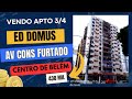VENDO APARTAMENTO - ED DOMUS - AV CONSELHEIRO FURTADO - 3/4 - 126 m2 - ANDAR ALTO - EXCELENTE VISTA