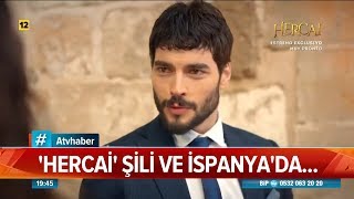 Hercai Şili ve İspanya'da - Atv Haber 8 Aralık 2019