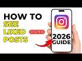 How to See Posts You Liked on Instagram (2026 New Update)