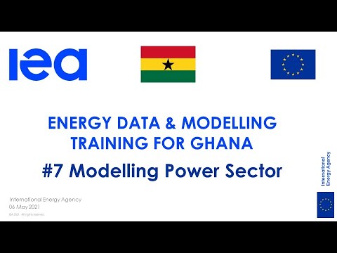 IEA Training for Ghana on statistics and modelling: Modelling Power Sector