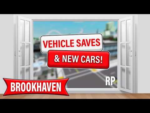 Get Ready For The Vehicle Saves Update With New Cars In Brookhaven RP