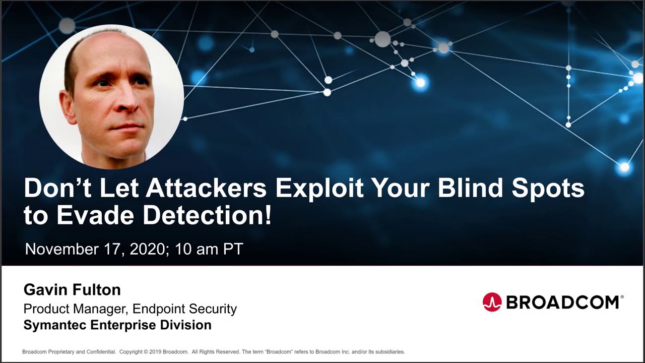 Webinar - Don’t Let Attackers Exploit Your Blind Spots to Evade Detection!