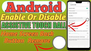 How to Enable Or Disable Assistive Touch Ball / Screen Back Button Remove In Android screenshot 2