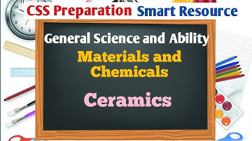 Ceramics | Materials and Chemicals | General Science and Ability | 28 | CSS